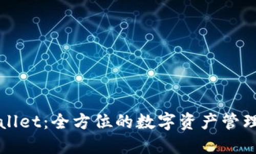 TPWallet：全方位的数字资产管理工具